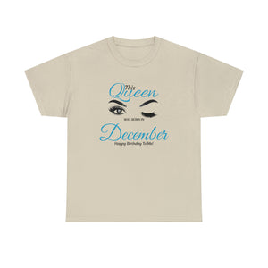 This Queen was Born In December Unisex Heavy Cotton Tee