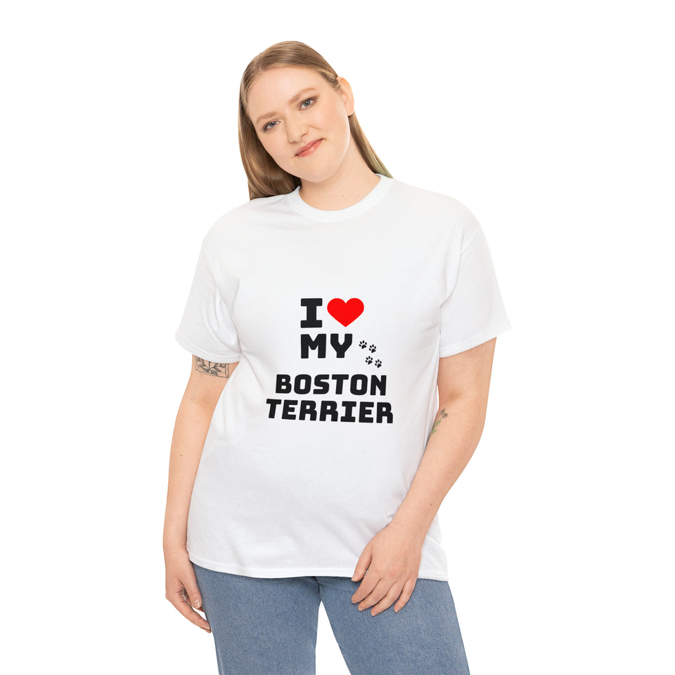 I Love My Boston Terrier Unisex Heavy Cotton Tee