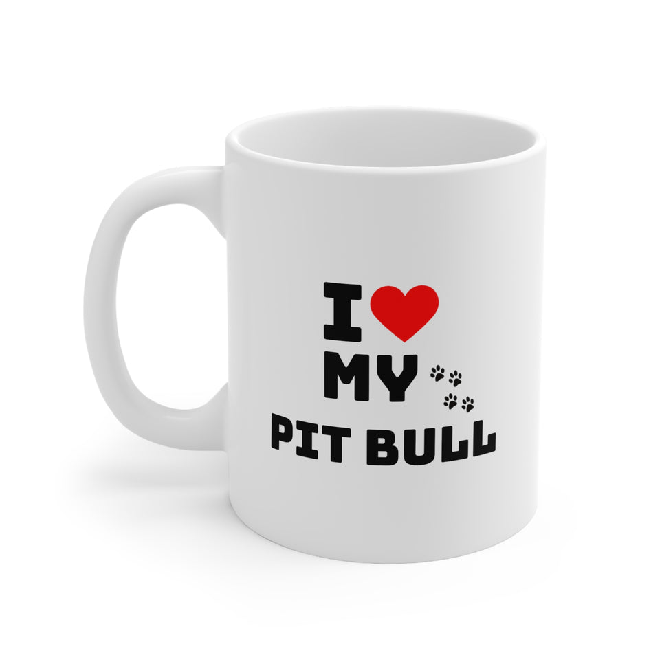 I Love My Pit Bull Ceramic Mug 11oz