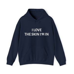 I LOVE THE SKIN I'M IN Unisex Heavy Blend™ Hooded Sweatshirt