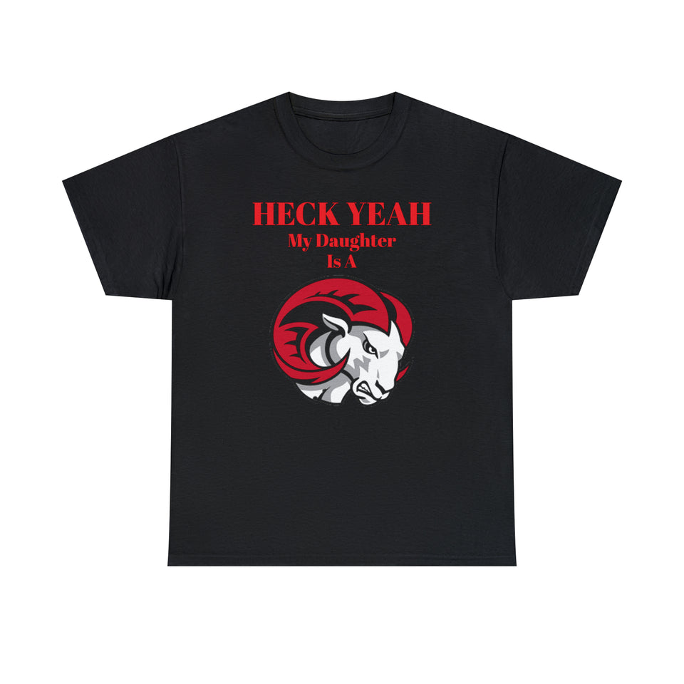 Heck Yeah My Daughter Is A WSSU Ram Unisex Heavy Cotton Tee