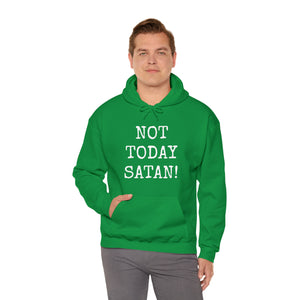 Specialty Not Today Satan! Hooded Sweatshirt