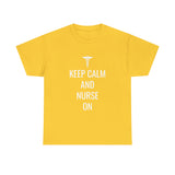 Keep Calm and Nurse On Cotton Tee