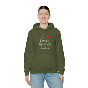 I Love Being A 4th Grade Teacher Unisex Heavy Blend™ Hooded Sweatshirt