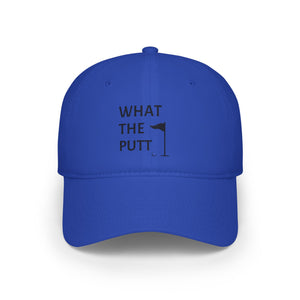 What The Putt Low Profile Baseball Cap