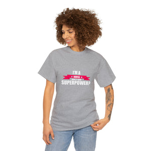 Nurse Superpower Cotton Tee