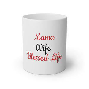 Mama Wife Blessed Life White Mug, 11oz