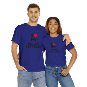 I Love My Golden Retriever Unisex Heavy Cotton Tee
