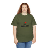 I Love My Bull Dog Unisex Heavy Cotton Tee