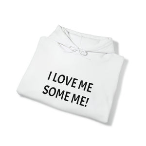 I LOVE ME SOME ME Unisex Heavy Blend™ Hooded Sweatshirt