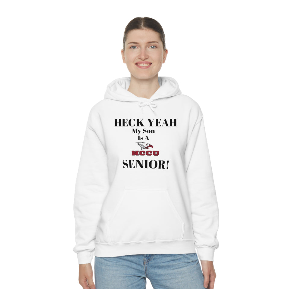 Heck Yeah My Son is A NCCU Senior Unisex Heavy Blend™ Hooded Sweatshirt