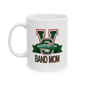 Mississippi Valley Band Mom Ceramic Mug, (11oz, 15oz)