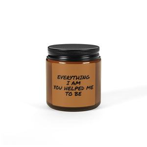 Everything I Am Scented Soy Candle (Multi-Size, Amber Jar)