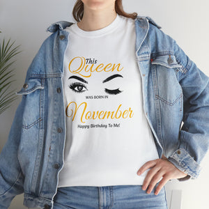 This Queen was Born In November Unisex Heavy Cotton Tee