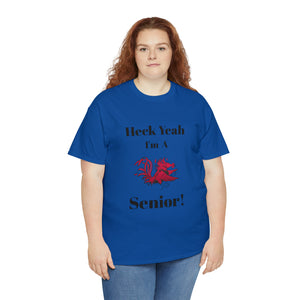 Heck Yeah I'm a South Carolina Senior Unisex Heavy Cotton Tee