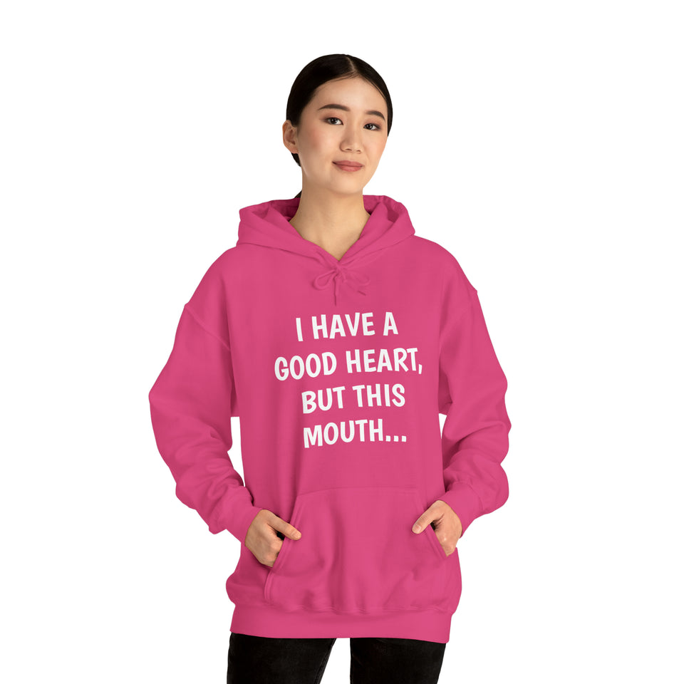 Specialty I Have A Good Heart Hooded Sweatshirt