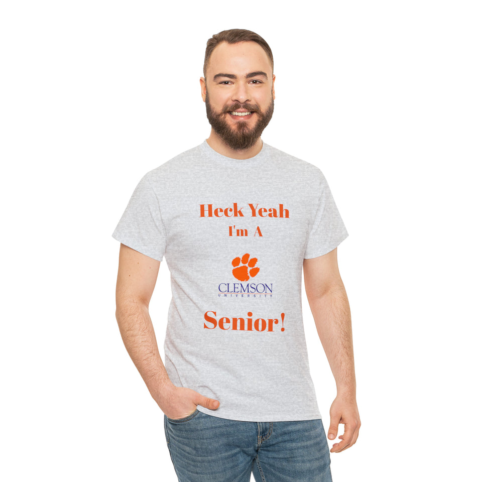 Heck Yeah I'm a Clemson Senior Unisex Heavy Cotton Tee