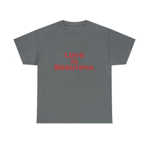 Love Is Unisex Heavy Cotton Tee