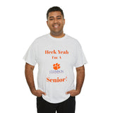 Heck Yeah I'm a Clemson Senior Unisex Heavy Cotton Tee