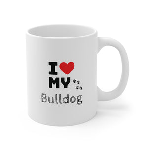 I Love My Bulldog Ceramic Mug 11oz
