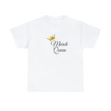 March Queen Unisex Heavy Cotton Tee