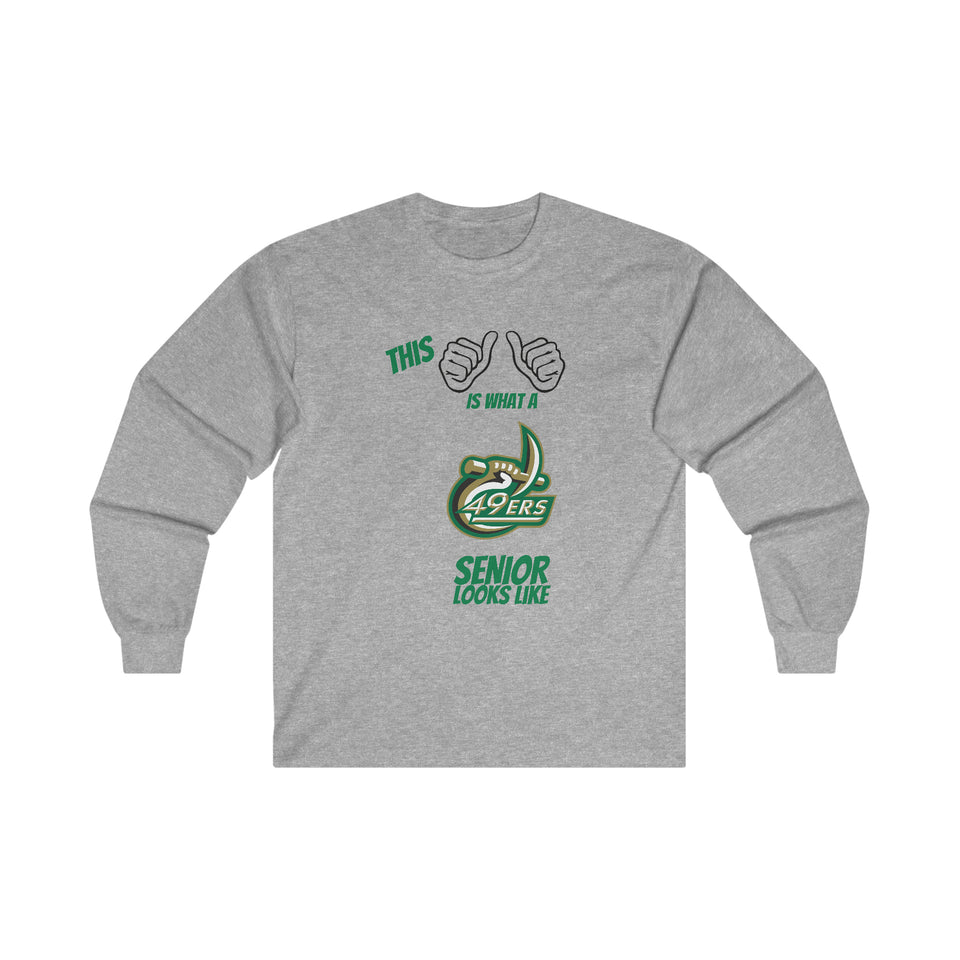 This Is What A UNCC Senior Looks Like Ultra Cotton Long Sleeve Tee