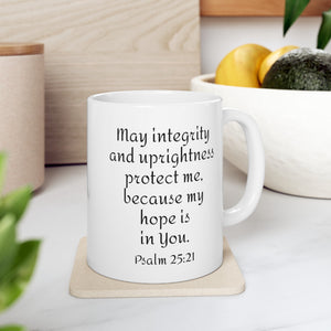 Psalm 25:21Ceramic Mug, (11oz, 15oz)