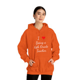 I Love Being A 6th Grade Teacher Unisex Heavy Blend™ Hooded Sweatshirt