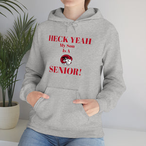 Heck Yeah My Son is A WSSU Senior Unisex Heavy Blend™ Hooded Sweatshirt