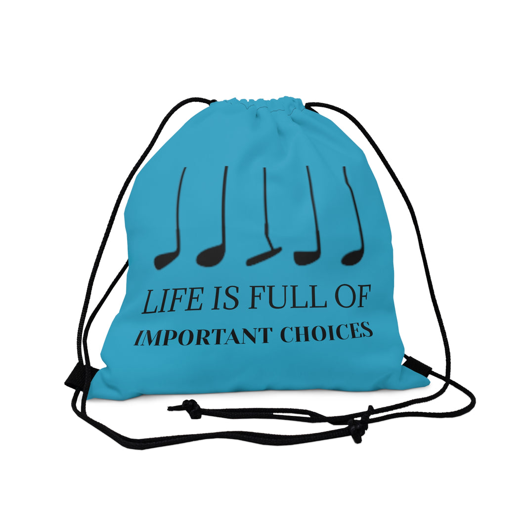 Important Choices Outdoor Drawstring Bag