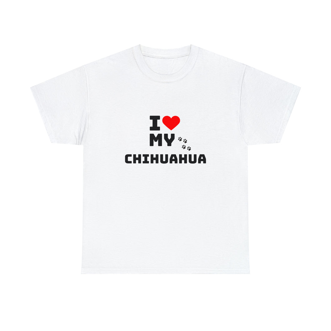 I Love My Chihuahua Unisex Heavy Cotton Tee