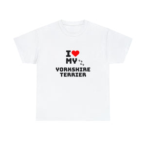 I Love My Yorkshire Terrier Unisex Heavy Cotton Tee