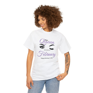 This Queen was Born In February Unisex Heavy Cotton Tee