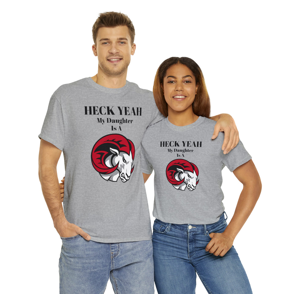Heck Yeah My Daughter Is A WSSU Ram Unisex Heavy Cotton Tee