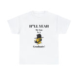 H*LL Yeah My Son Is A App State Graduate Unisex Heavy Cotton Tee