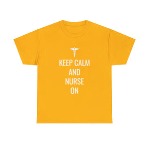 Keep Calm and Nurse On Cotton Tee