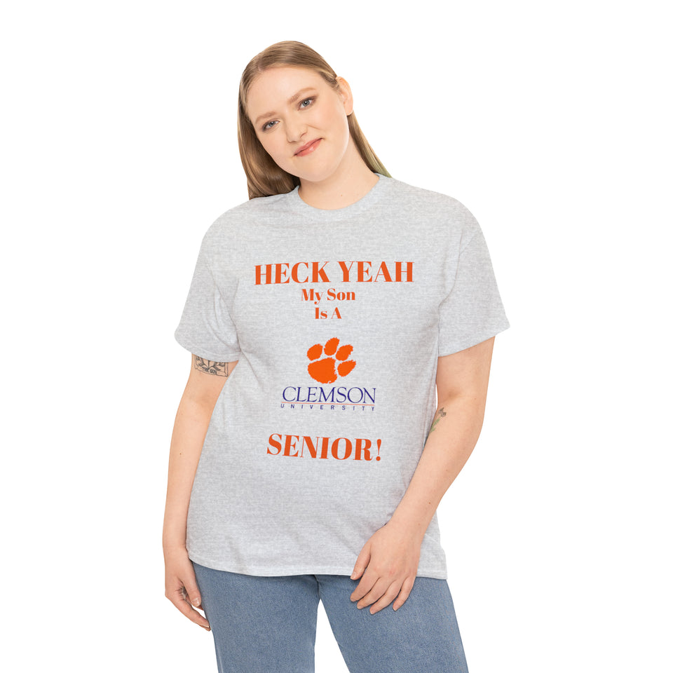 Heck Yeah My Son Is A Clemson Senior Unisex Heavy Cotton Tee