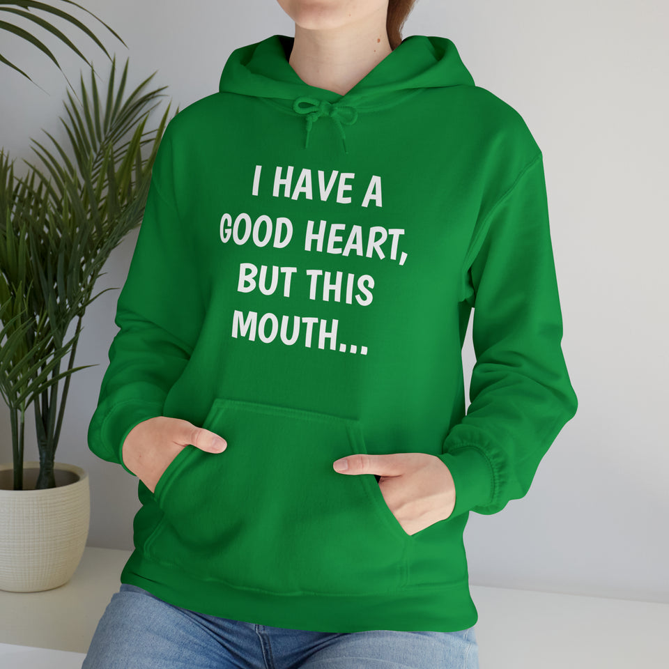 Specialty I Have A Good Heart Hooded Sweatshirt