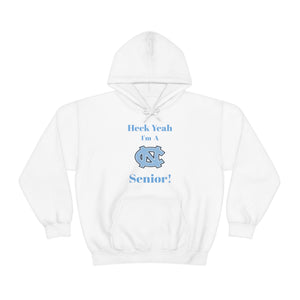 Heck Yeah I'm A Chapel Hill Senior Unisex Heavy Blend™ Hooded Sweatshirt