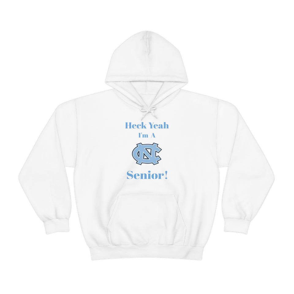 Heck Yeah I'm A Chapel Hill Senior Unisex Heavy Blend™ Hooded Sweatshirt
