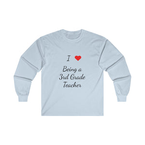 I Love Being A 3rd Grade Teacher Ultra Cotton Long Sleeve Tee