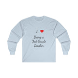 I Love Being A 3rd Grade Teacher Ultra Cotton Long Sleeve Tee