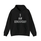 Specialty I Am Enough! Hooded Sweatshirt