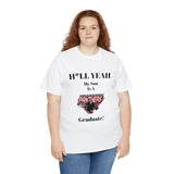 H*LL Yeah My Son Is A Clark Atlanta Graduate Unisex Heavy Cotton Tee