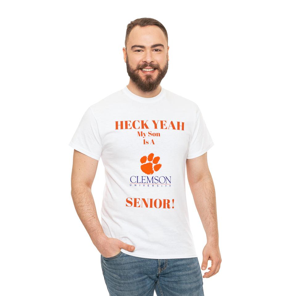 Heck Yeah My Son Is A Clemson Senior Unisex Heavy Cotton Tee