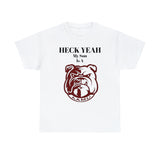 Heck Yeah My Son Is A Alabama A&M Bulldog Unisex Heavy Cotton Tee