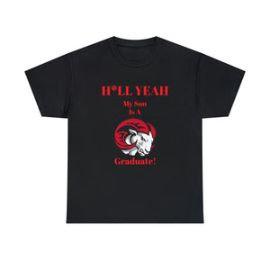 H*LL Yeah My Son Is A Winston - Salem State  Graduate Unisex Heavy Cotton Tee