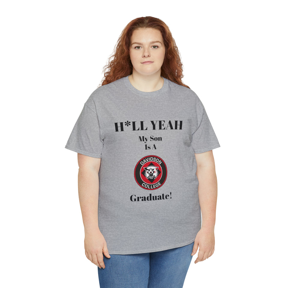 H*LL Yeah My Son Is A Davidson Graduate Unisex Heavy Cotton Tee