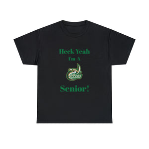 Heck Yeah I'm a UNCC Senior Unisex Heavy Cotton Tee