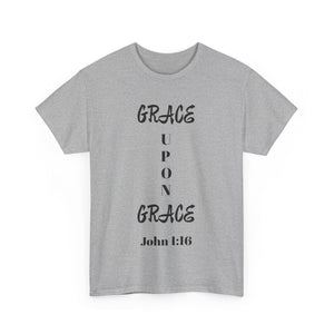 Grace Upon Grace Unisex Heavy Cotton Tee
